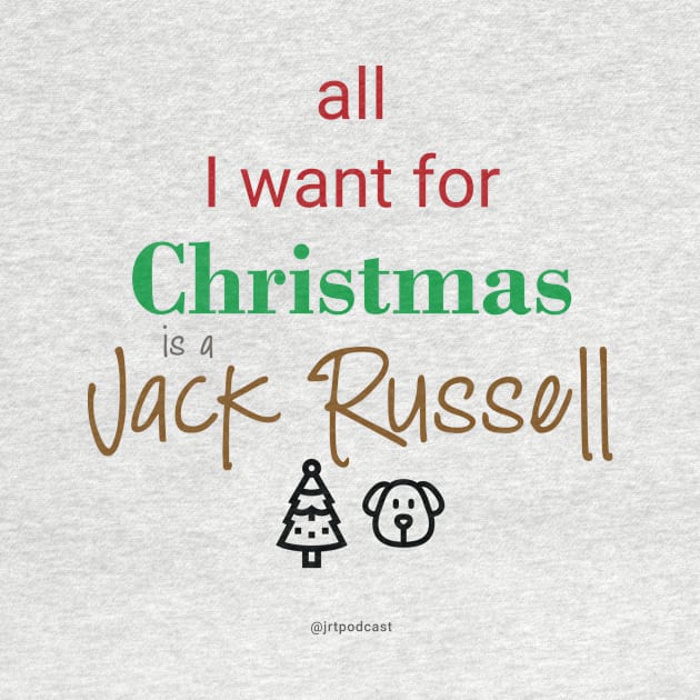 All I Want for Christmas is a Jack Russell by Jack Russell Parents